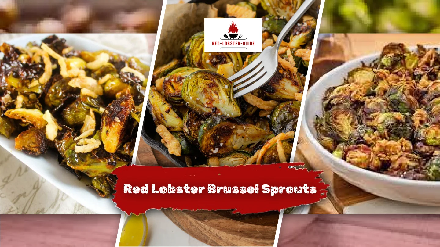 red lobster brussel sprouts